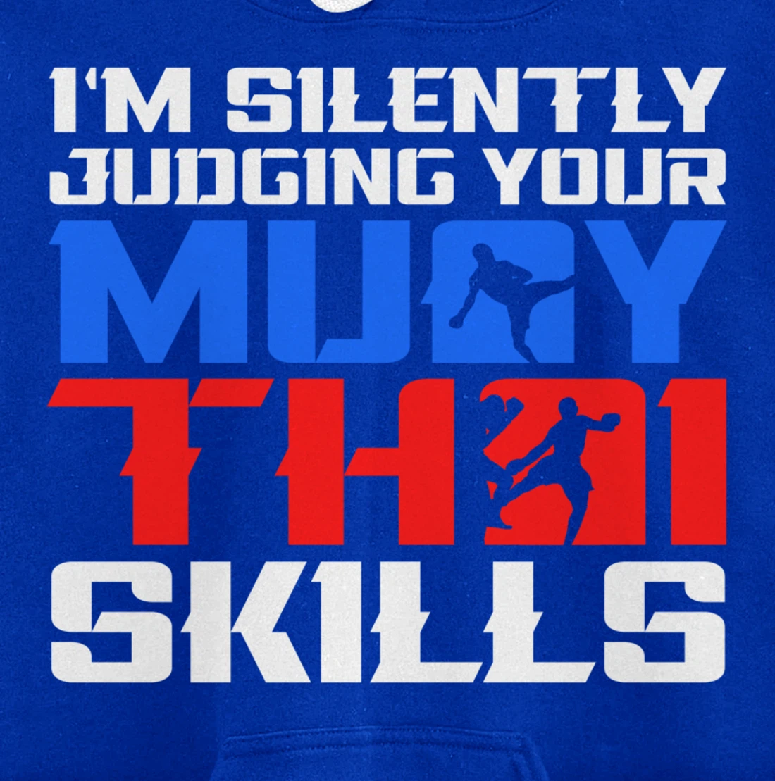 Silently Judging Your Muay Thai Skills Muay Thai Fighter MMA Pullover Hoodie