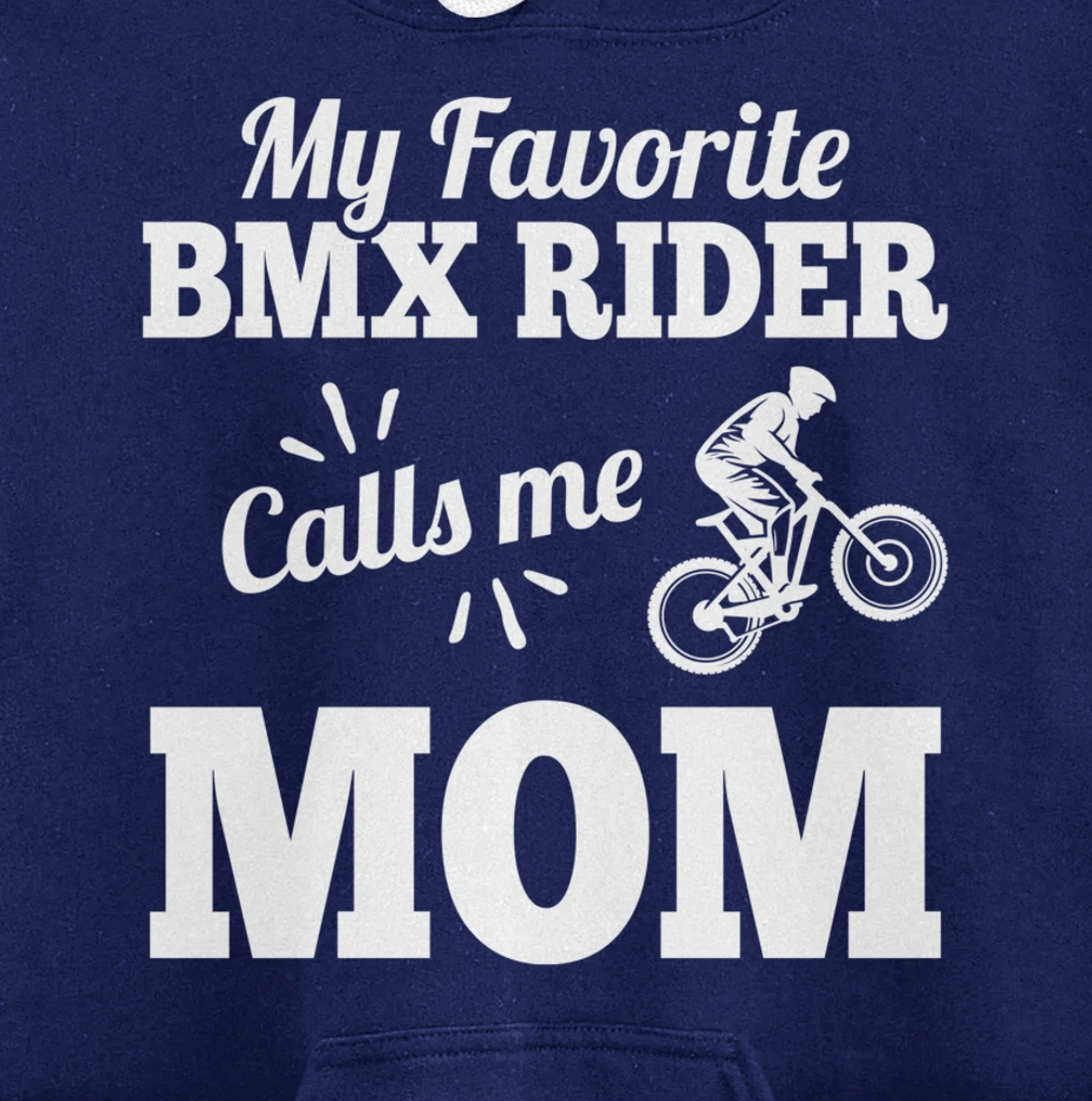 My Favorite Bmx Rider Calls Me Mom Gift For Mother Pullover Hoodie