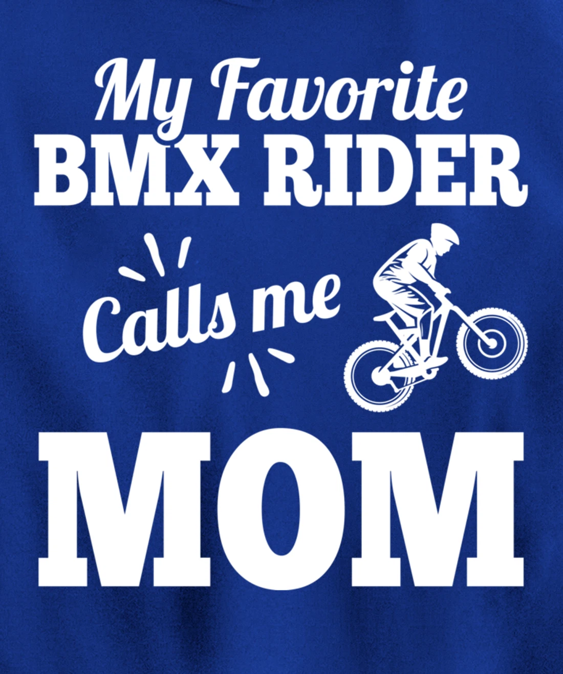 My Favorite Bmx Rider Calls Me Mom Gift For Mother Pullover Hoodie