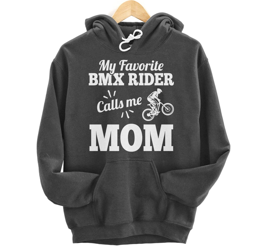 My Favorite Bmx Rider Calls Me Mom Gift For Mother Pullover Hoodie