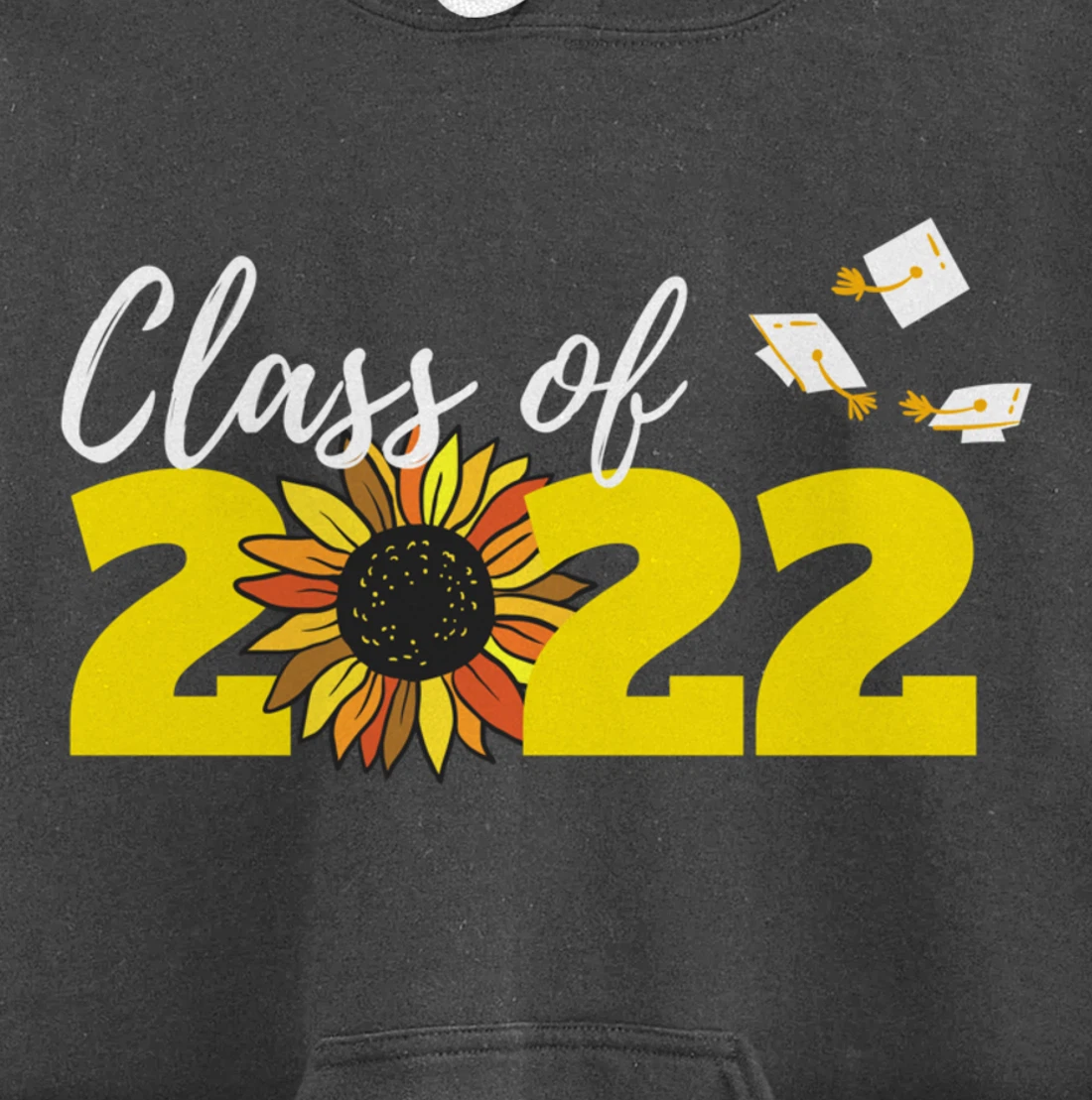 Class of 2022 Graduation Hat Sunflower Girly Graduate Yellow Pullover Hoodie