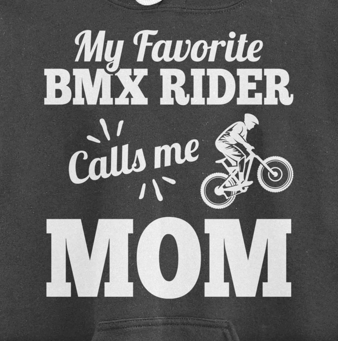 My Favorite Bmx Rider Calls Me Mom Gift For Mother Pullover Hoodie