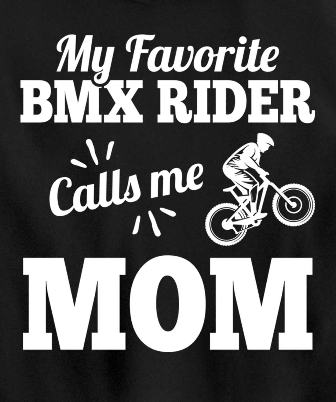 My Favorite Bmx Rider Calls Me Mom Gift For Mother Pullover Hoodie