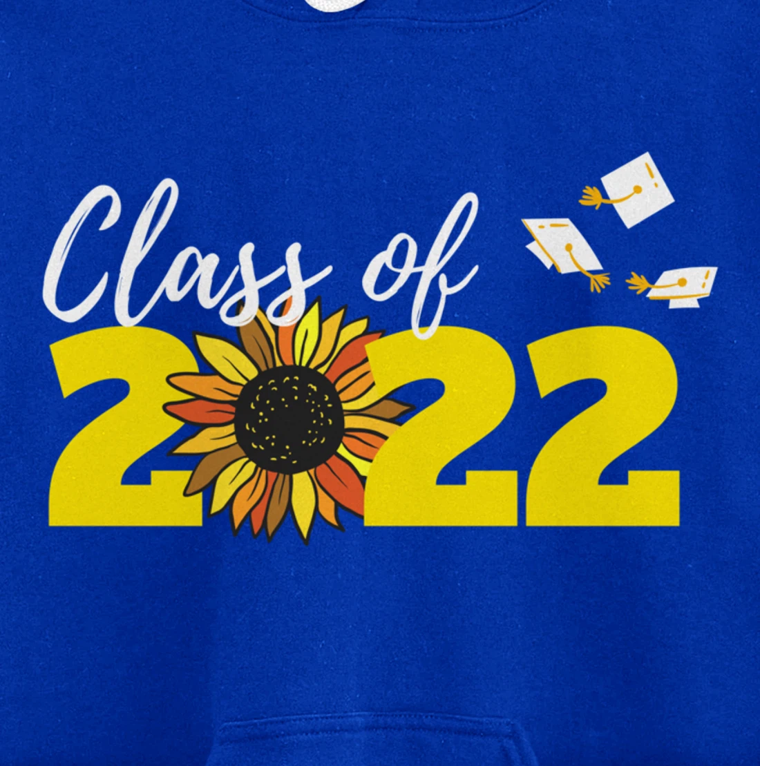 Class of 2022 Graduation Hat Sunflower Girly Graduate Yellow Pullover Hoodie