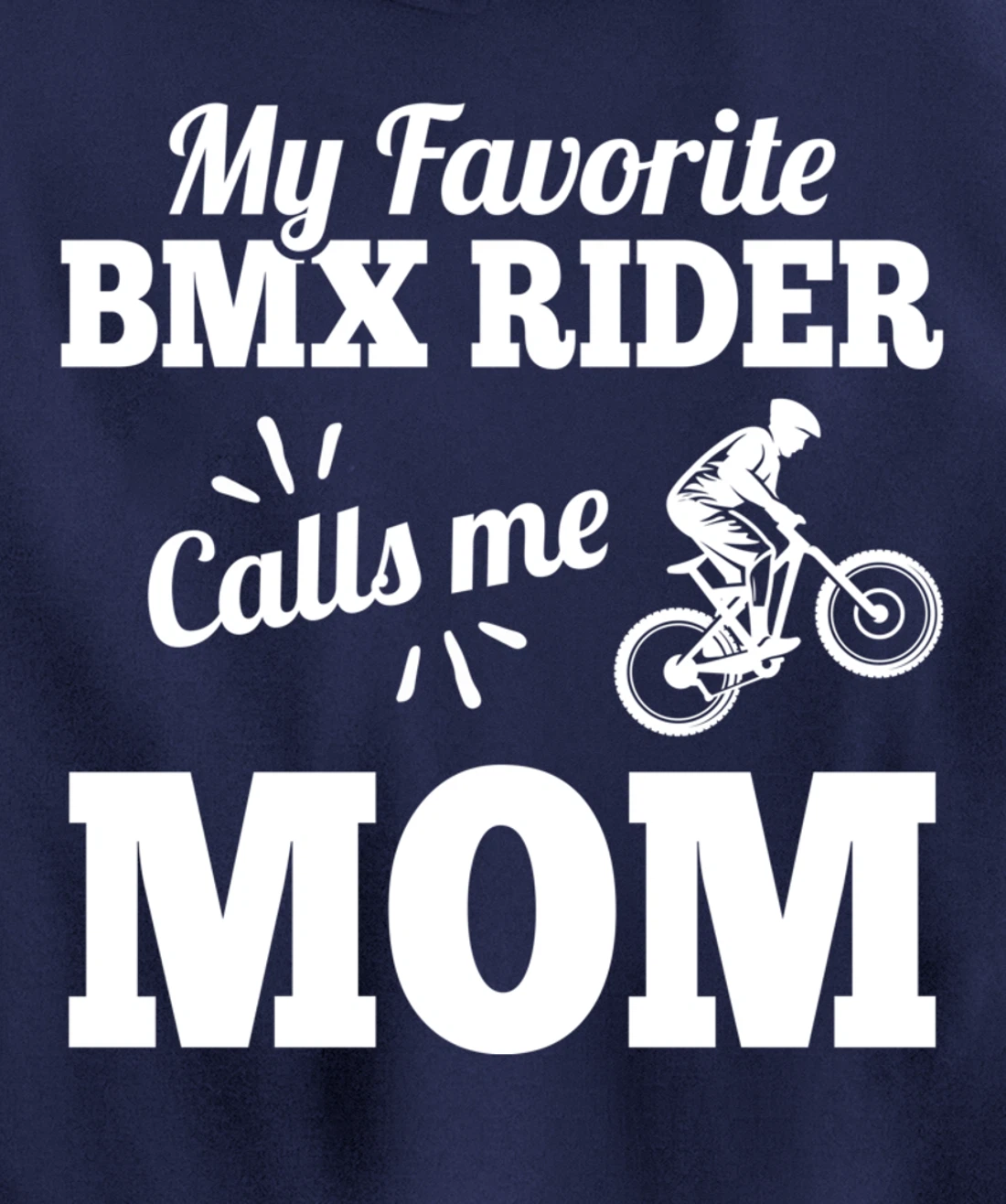 My Favorite Bmx Rider Calls Me Mom Gift For Mother Pullover Hoodie