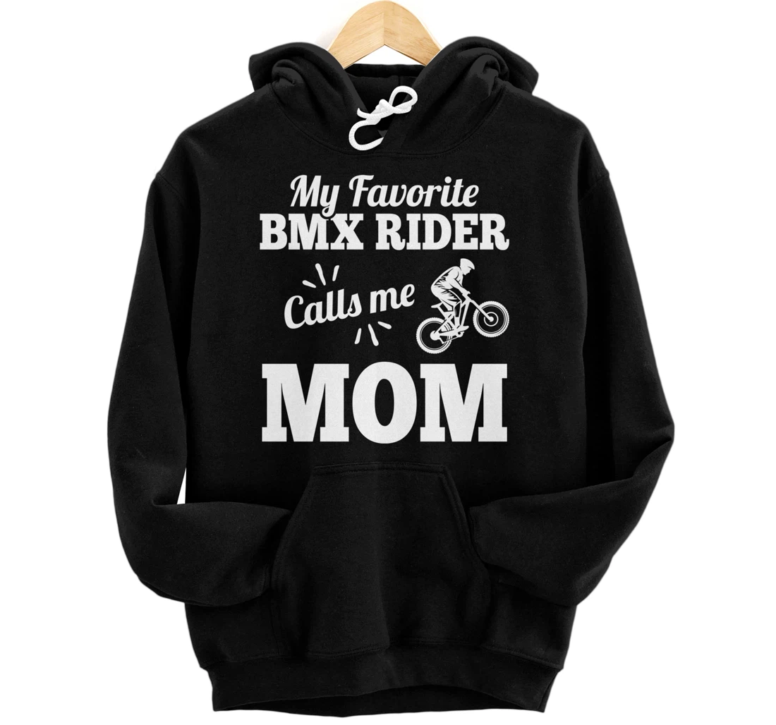My Favorite Bmx Rider Calls Me Mom Gift For Mother Pullover Hoodie