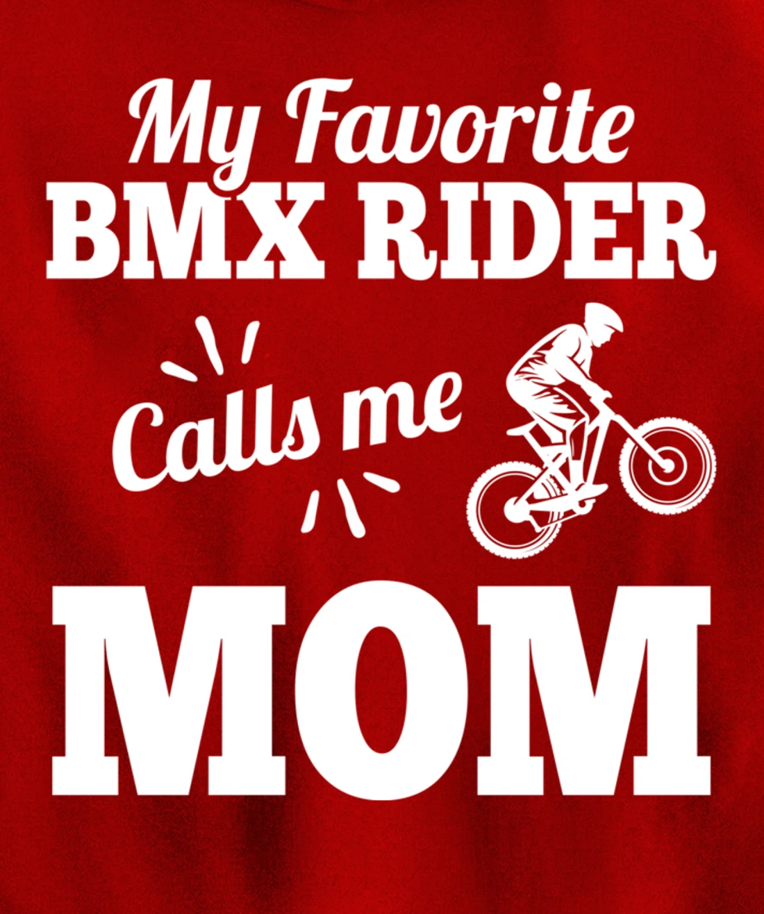 My Favorite Bmx Rider Calls Me Mom Gift For Mother Pullover Hoodie