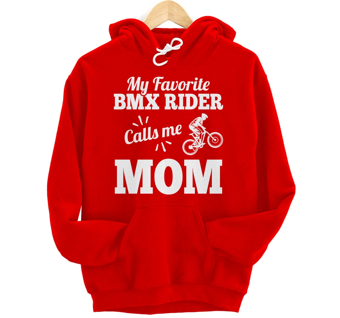 My Favorite Bmx Rider Calls Me Mom Gift For Mother Pullover Hoodie