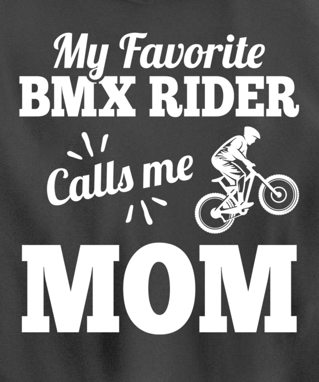 My Favorite Bmx Rider Calls Me Mom Gift For Mother Pullover Hoodie
