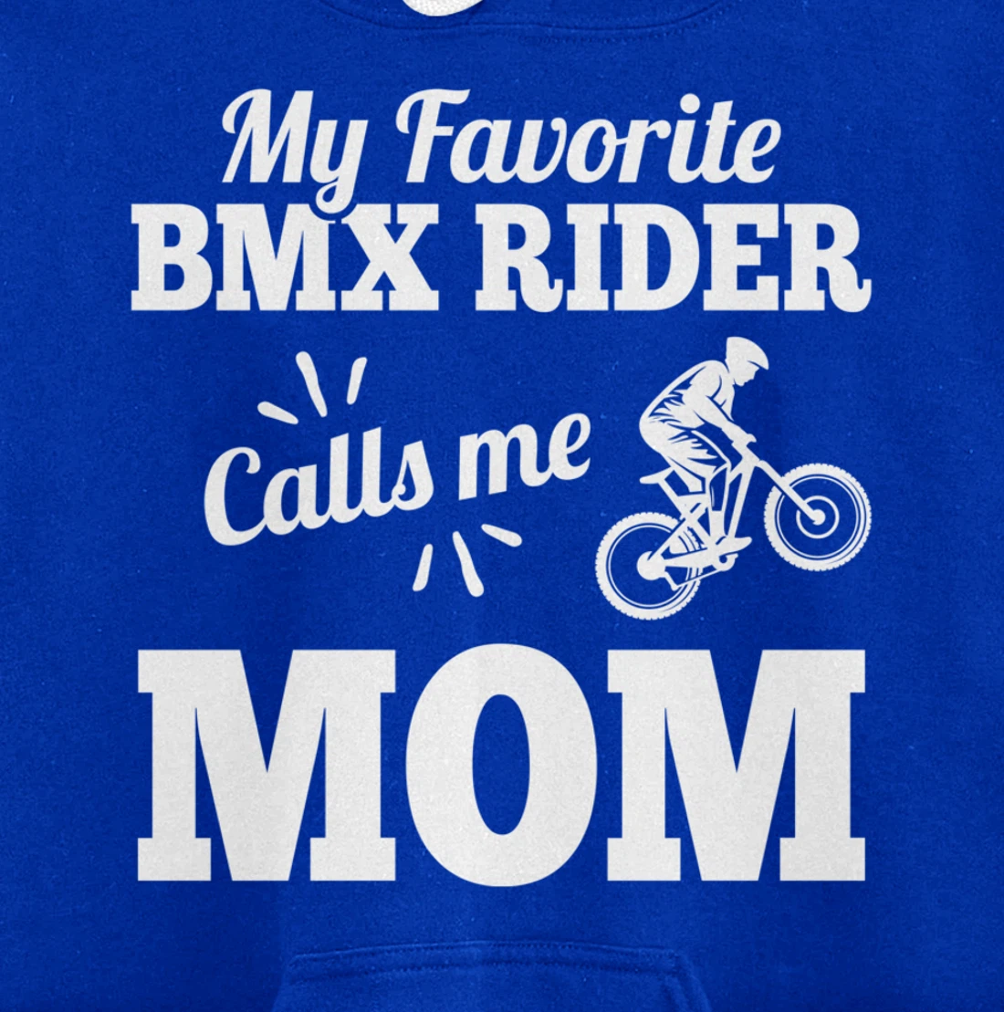 My Favorite Bmx Rider Calls Me Mom Gift For Mother Pullover Hoodie