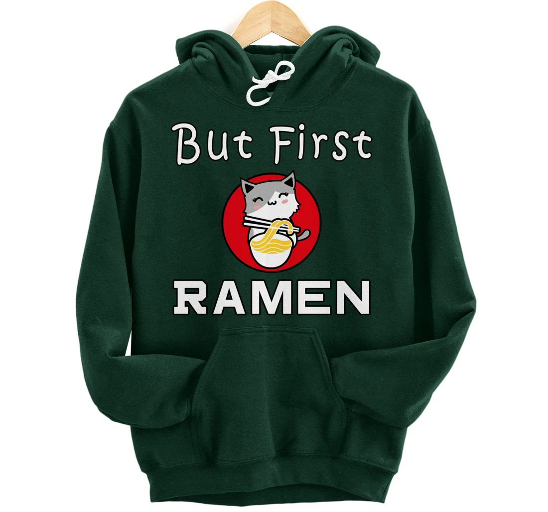 But First Ramen Cat Noodles Cats Food Pullover Hoodie