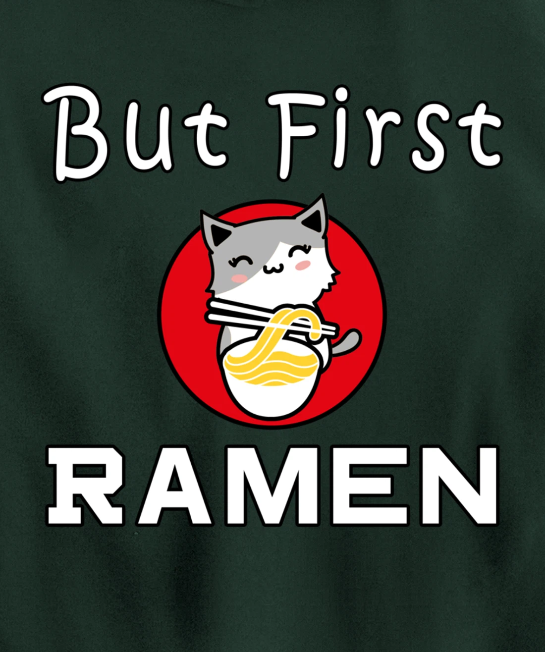 But First Ramen Cat Noodles Cats Food Pullover Hoodie