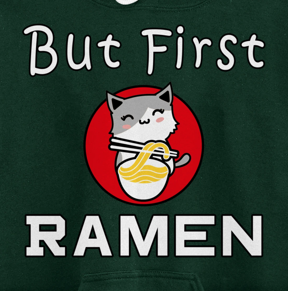 But First Ramen Cat Noodles Cats Food Pullover Hoodie