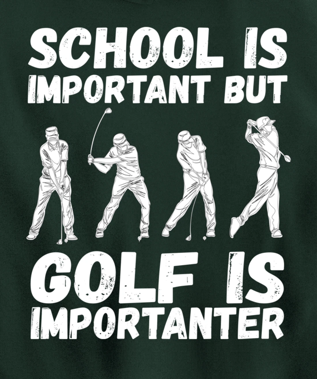 School Is Important But Golf Is Importanter Fun Golf Pullover Hoodie