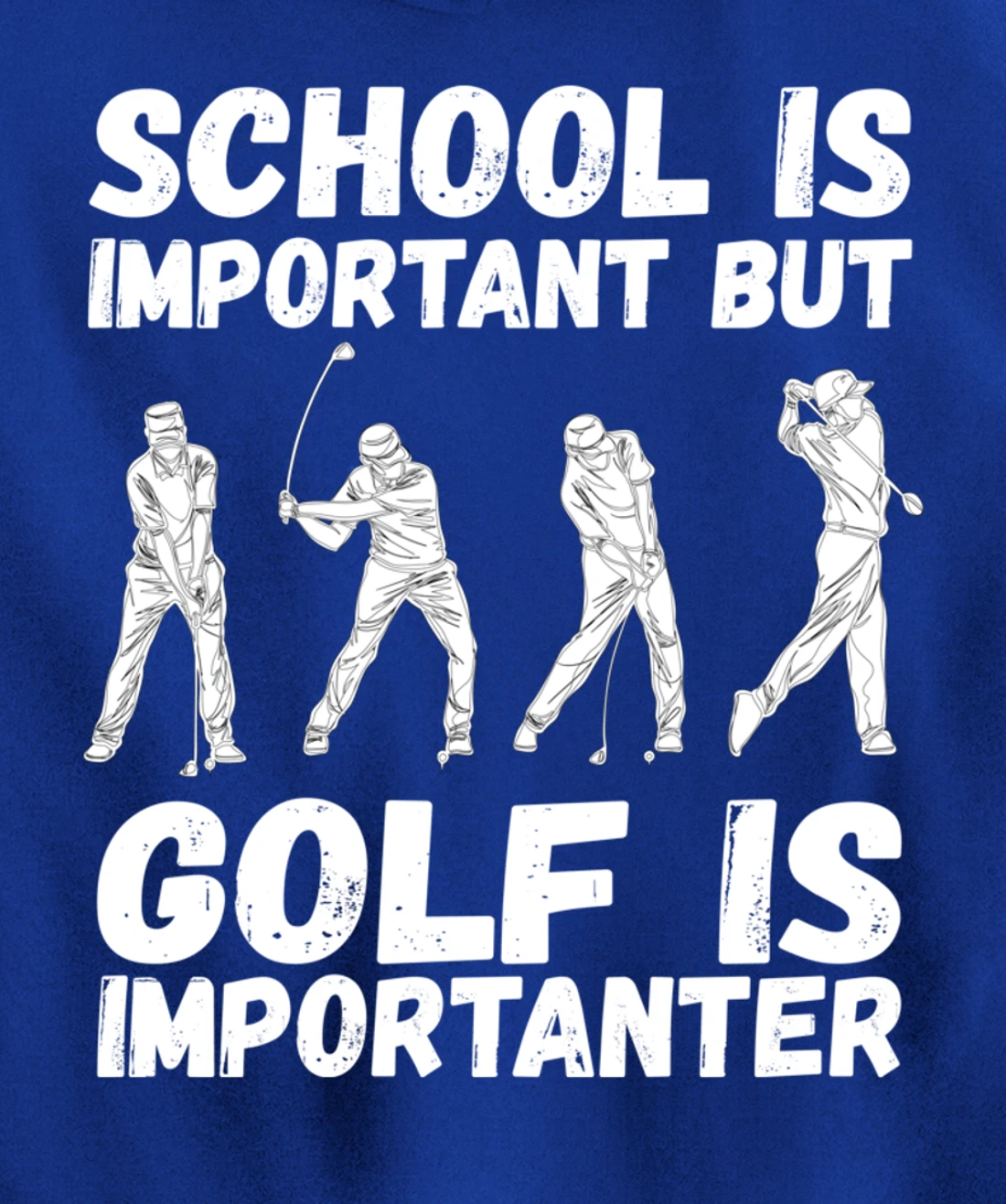 School Is Important But Golf Is Importanter Fun Golf Pullover Hoodie