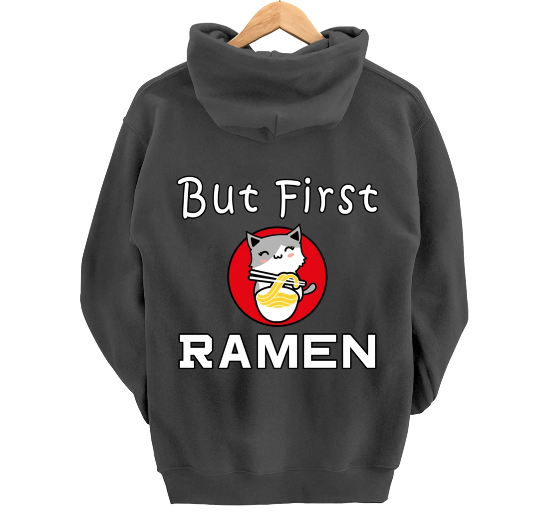 But First Ramen Cat Noodles Cats Food Pullover Hoodie