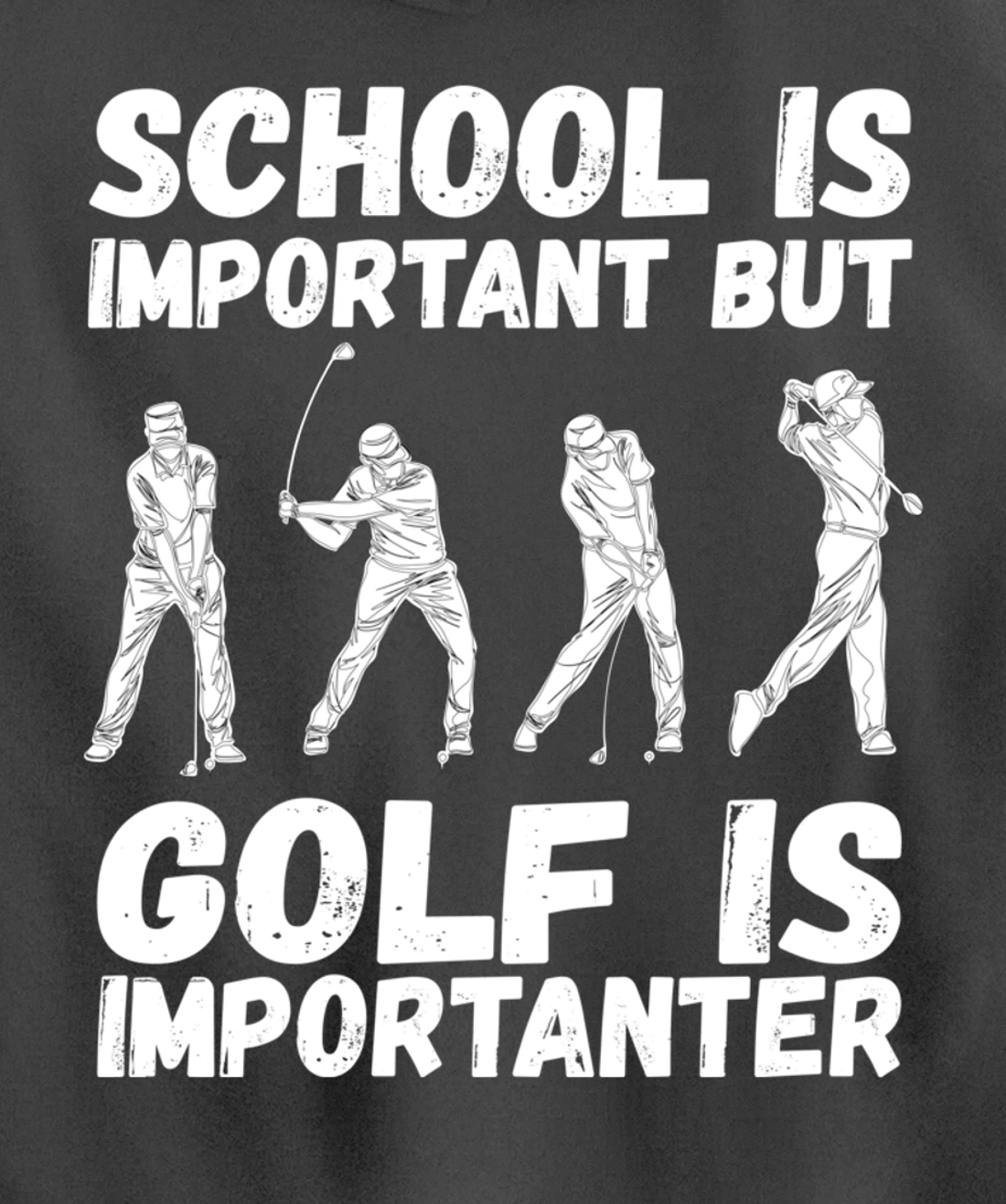 School Is Important But Golf Is Importanter Fun Golf Pullover Hoodie