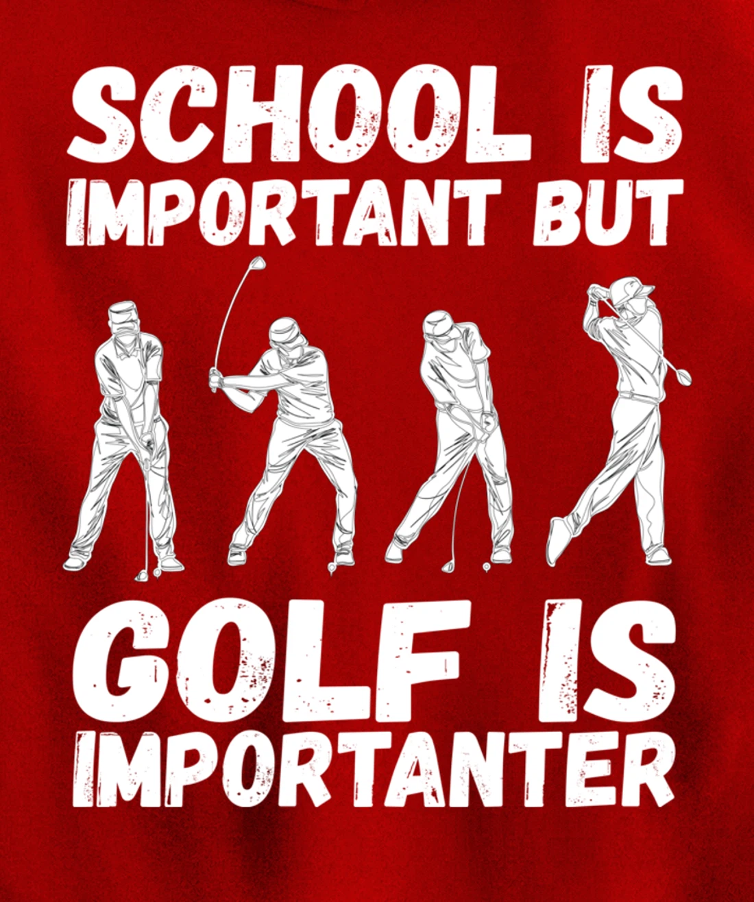 School Is Important But Golf Is Importanter Fun Golf Pullover Hoodie