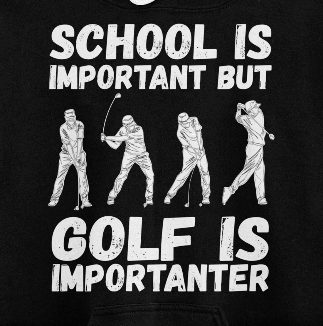 School Is Important But Golf Is Importanter Fun Golf Pullover Hoodie