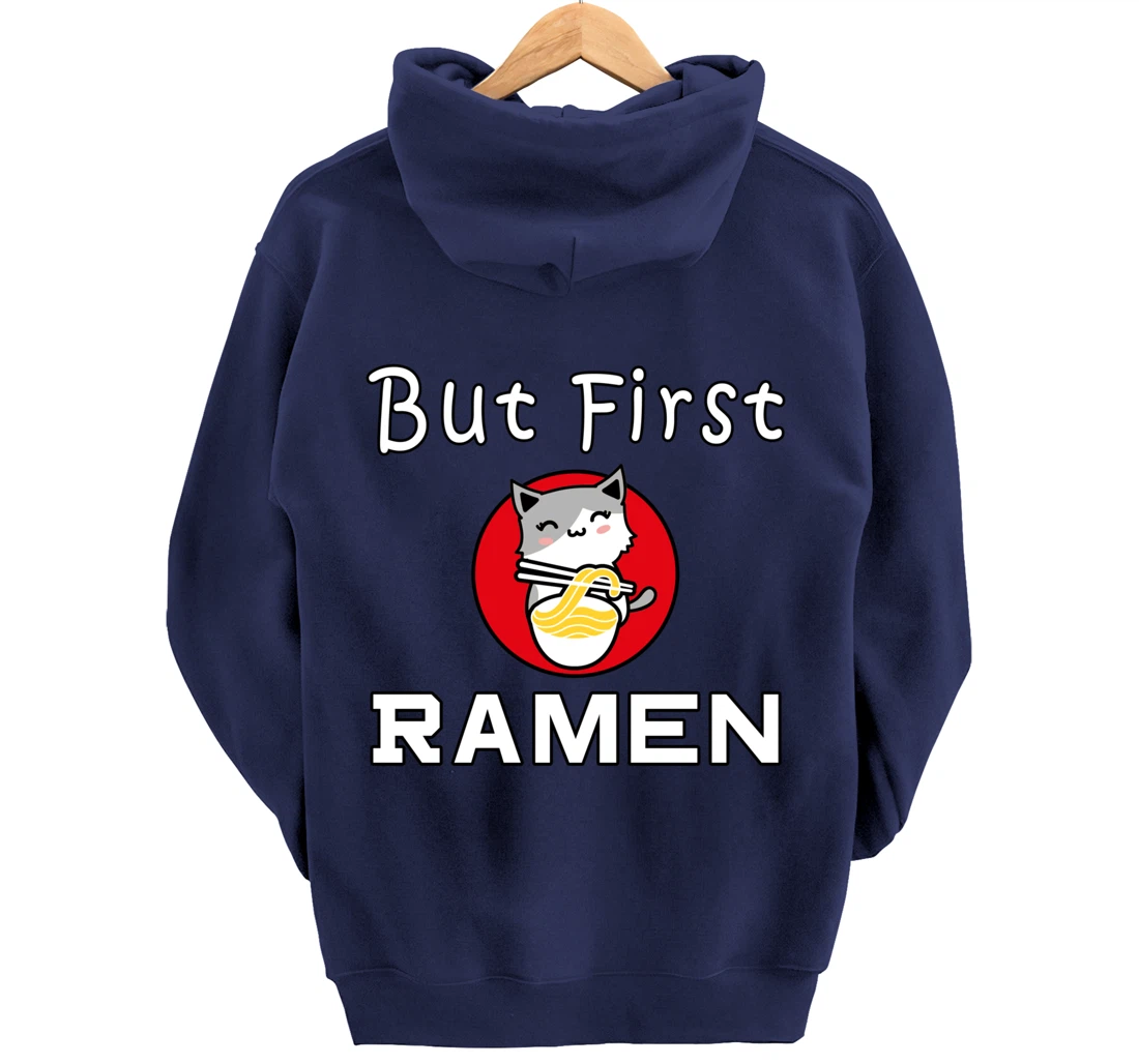 But First Ramen Cat Noodles Cats Food Pullover Hoodie