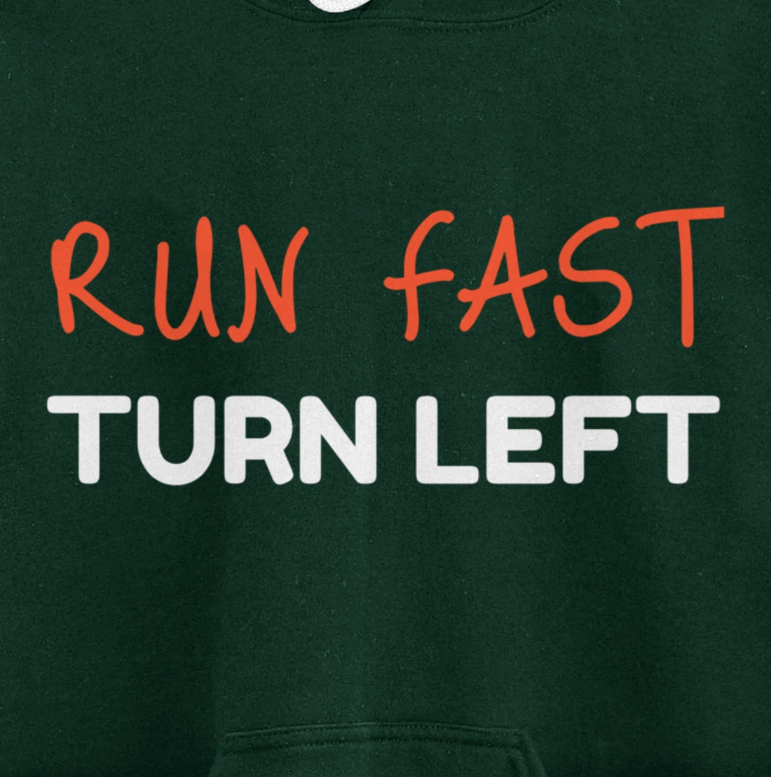 Run Fast Turn Left - Funny Track Runner Motivational Fitness Pullover Hoodie