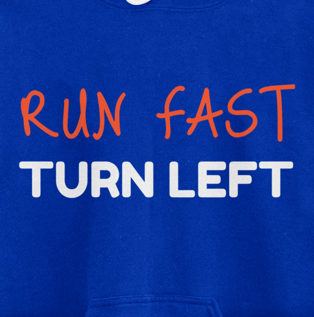 Run Fast Turn Left - Funny Track Runner Motivational Fitness Pullover Hoodie