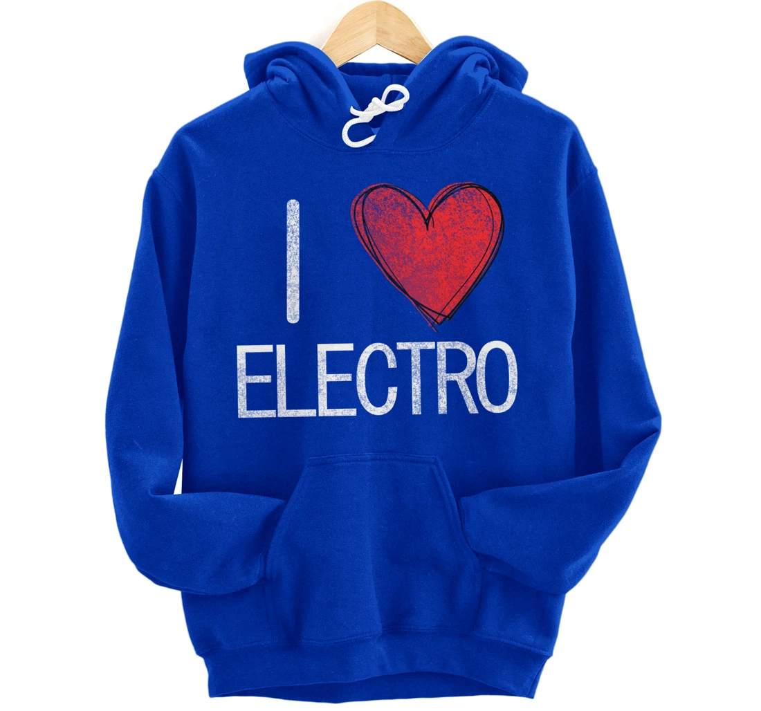 I love electro, techno, electronic music cool distressed Pullover Hoodie