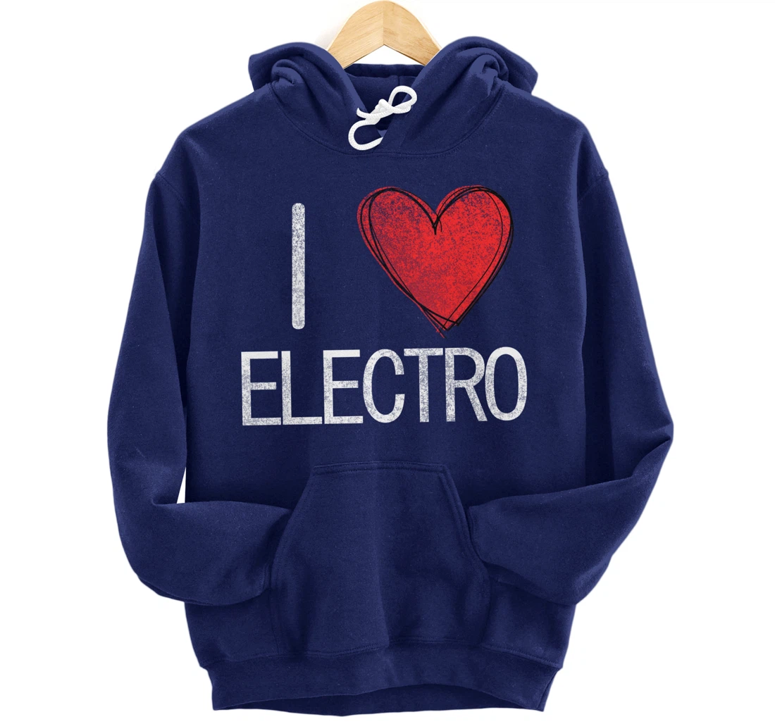 I love electro, techno, electronic music cool distressed Pullover Hoodie