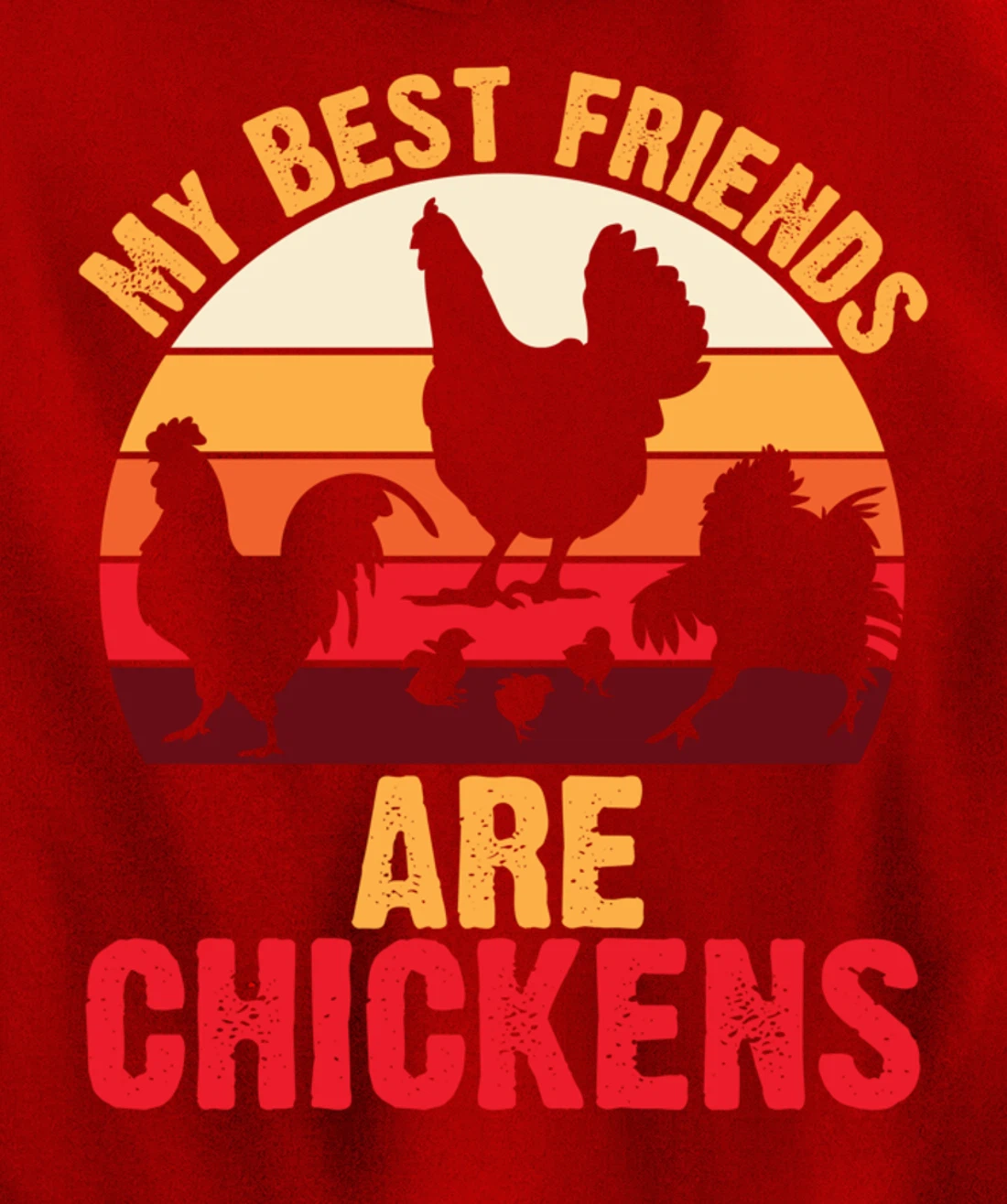 My Best Friends Are Chickens Chicken Retro vintage Chicken Pullover Hoodie