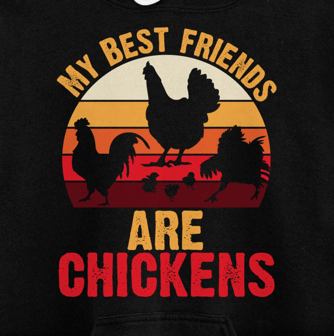 My Best Friends Are Chickens Chicken Retro vintage Chicken Pullover Hoodie