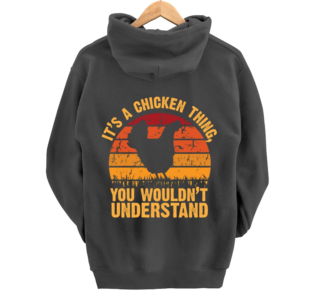 It's a Chicken thing You Wouldn't Understand Pullover Hoodie