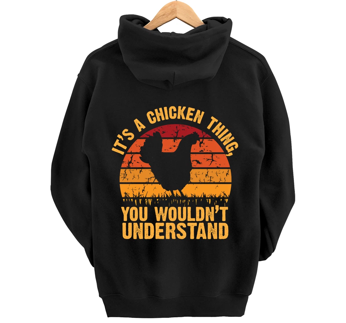 It's a Chicken thing You Wouldn't Understand Pullover Hoodie