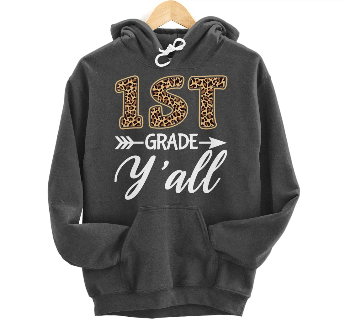 1st Grade Y'all Back To School First Grade Teacher Student Pullover Hoodie