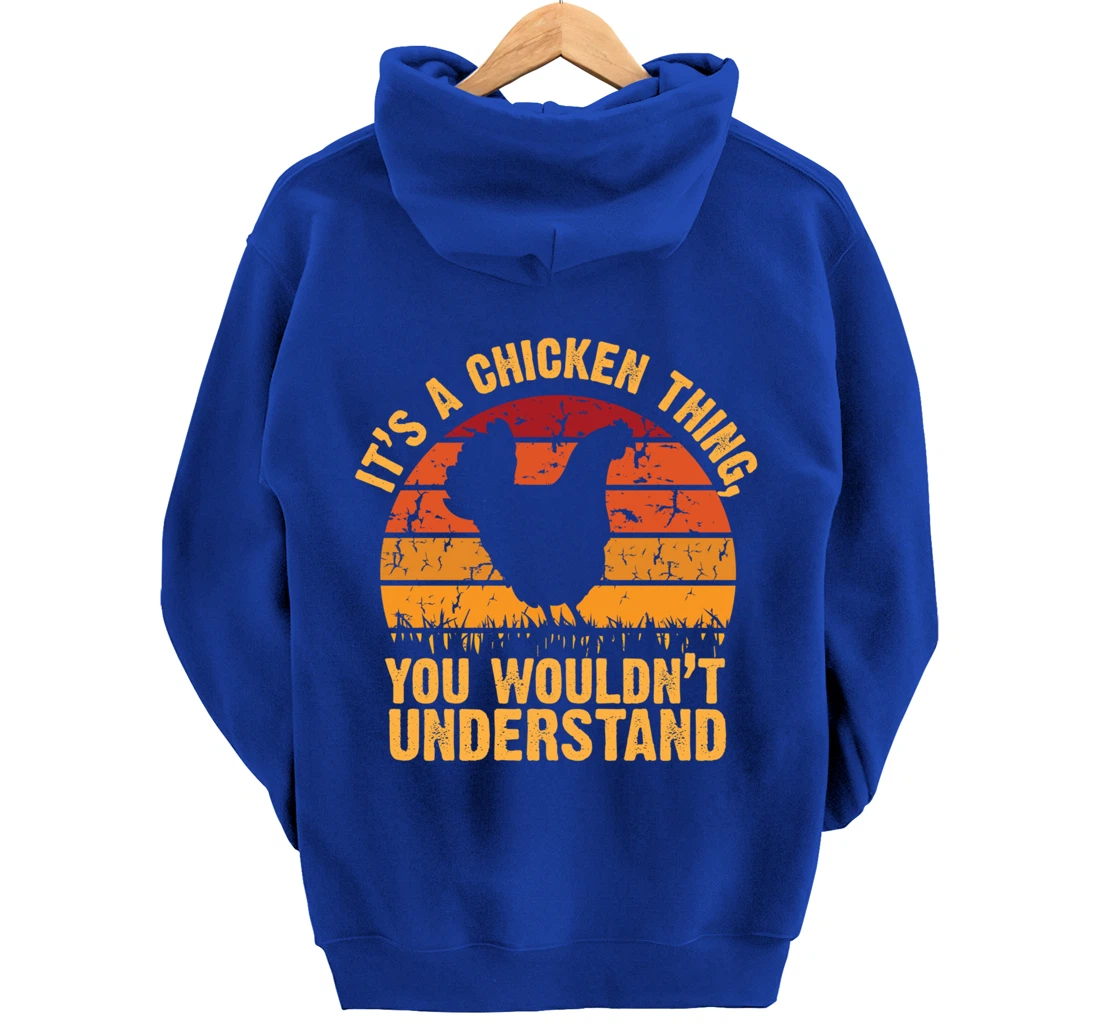 It's a Chicken thing You Wouldn't Understand Pullover Hoodie