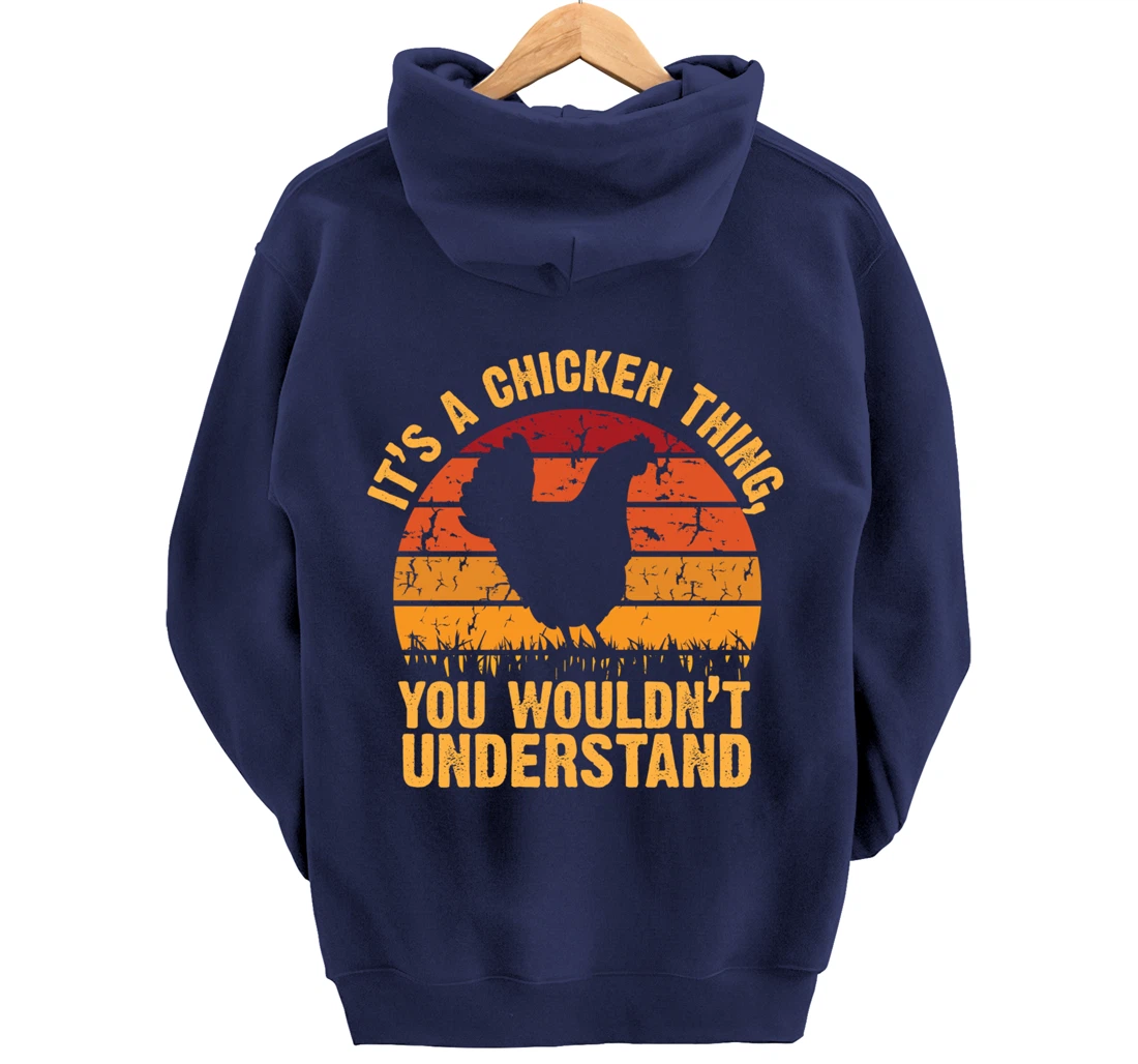 It's a Chicken thing You Wouldn't Understand Pullover Hoodie