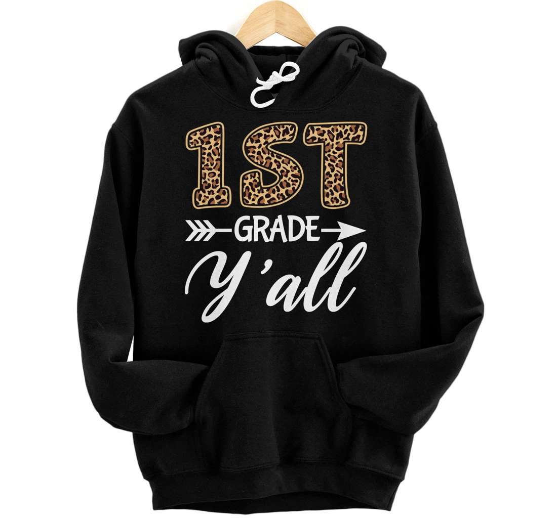 1st Grade Y'all Back To School First Grade Teacher Student Pullover Hoodie