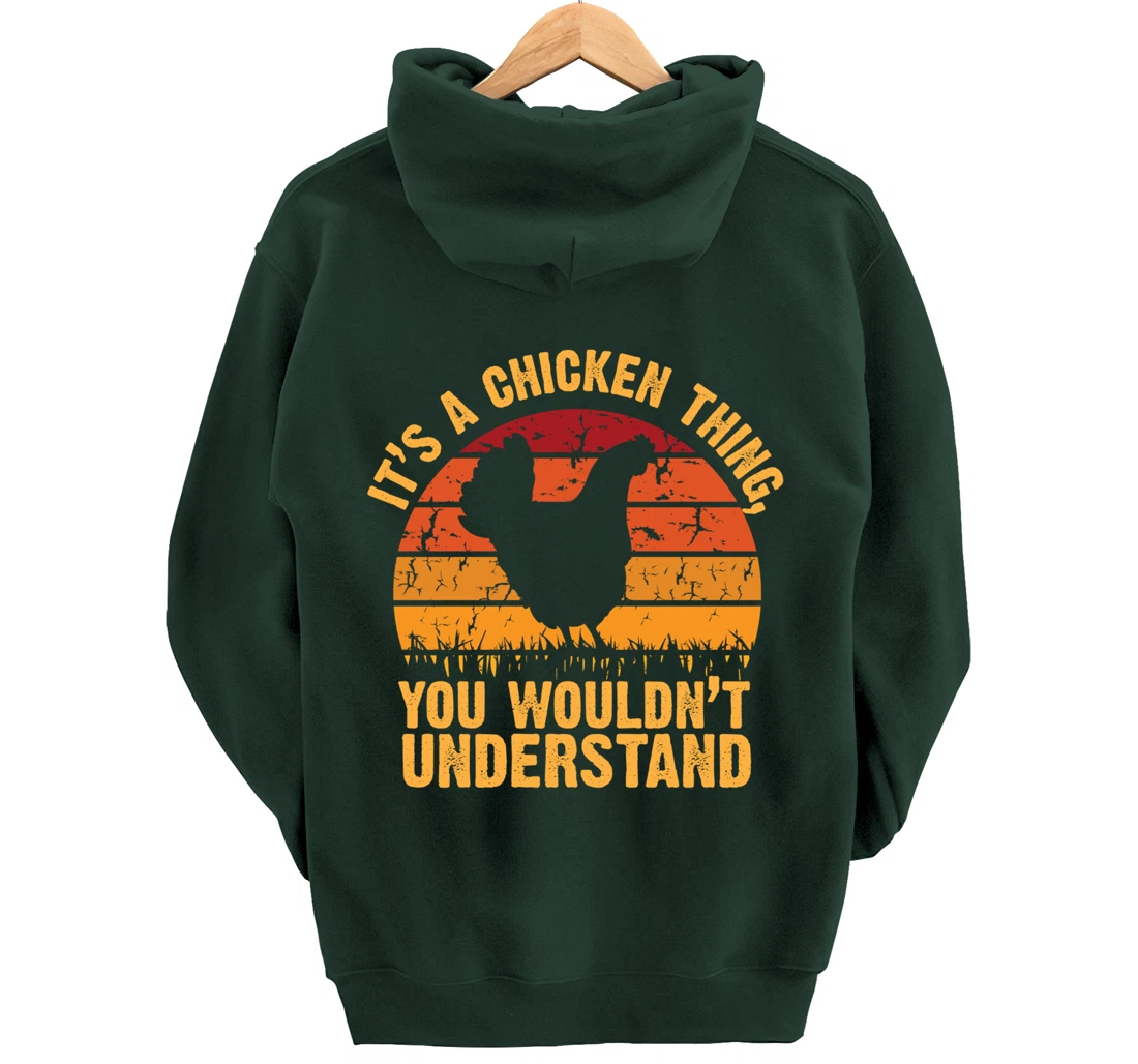 It's a Chicken thing You Wouldn't Understand Pullover Hoodie