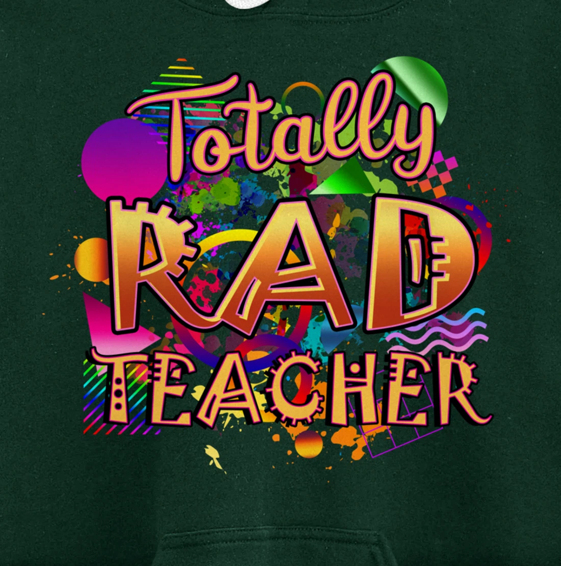 Rad Teacher Nostalgia 90's Nineties Theme Nostalgic Pullover Hoodie