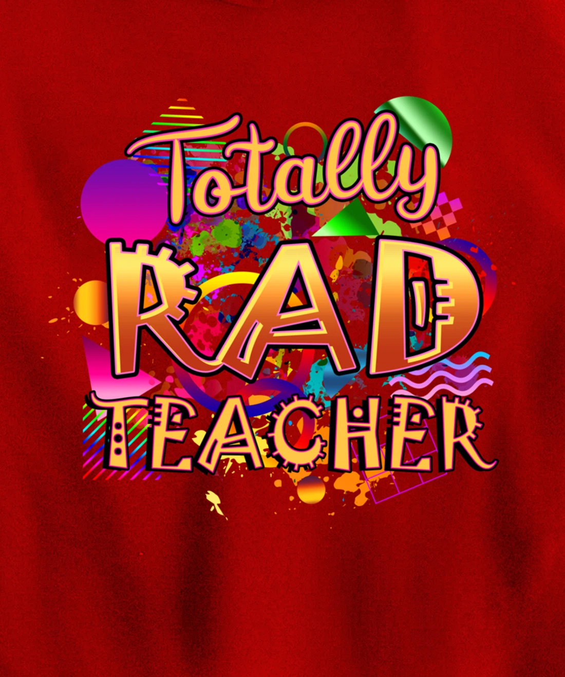 Rad Teacher Nostalgia 90's Nineties Theme Nostalgic Pullover Hoodie