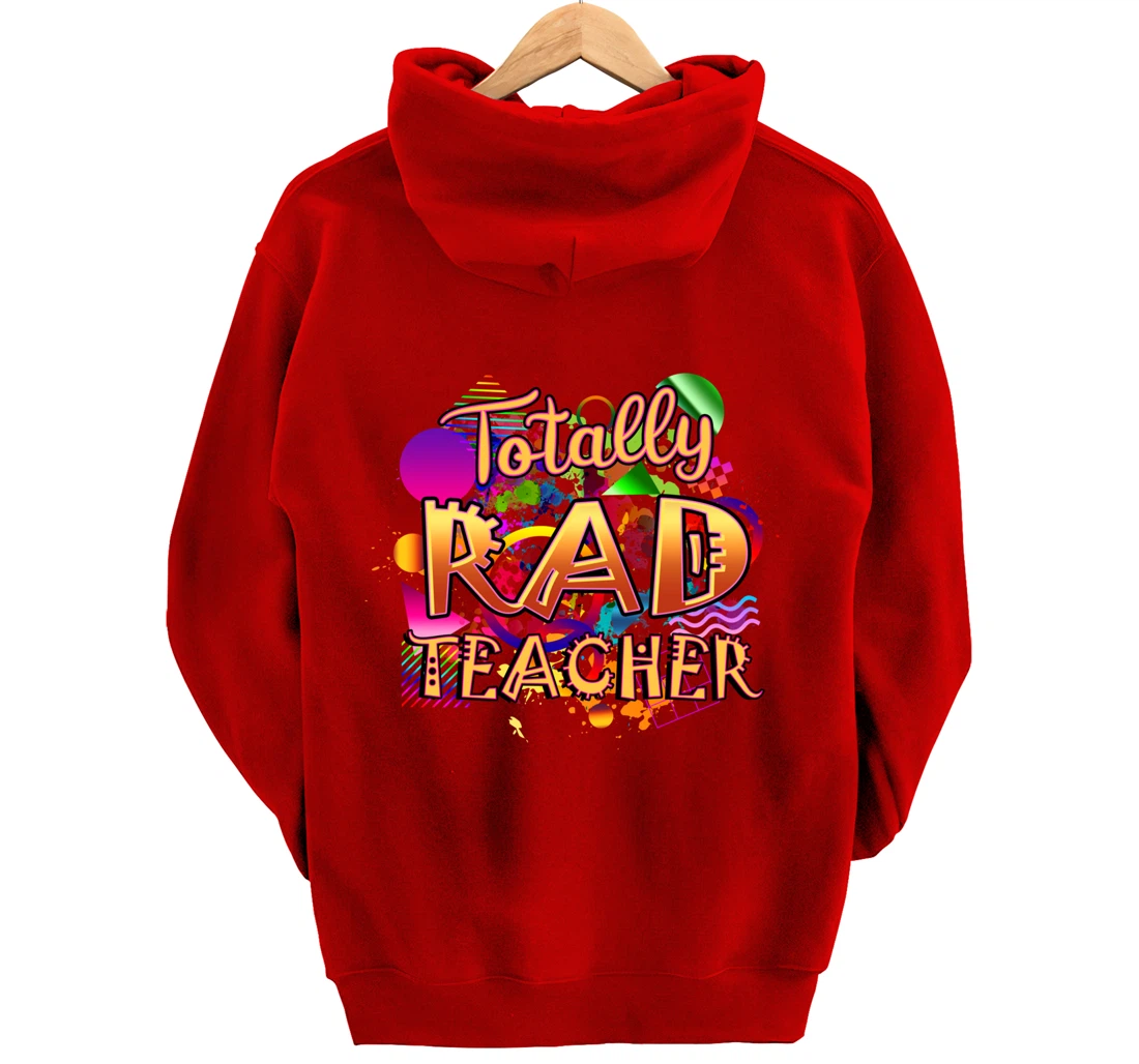 Rad Teacher Nostalgia 90's Nineties Theme Nostalgic Pullover Hoodie
