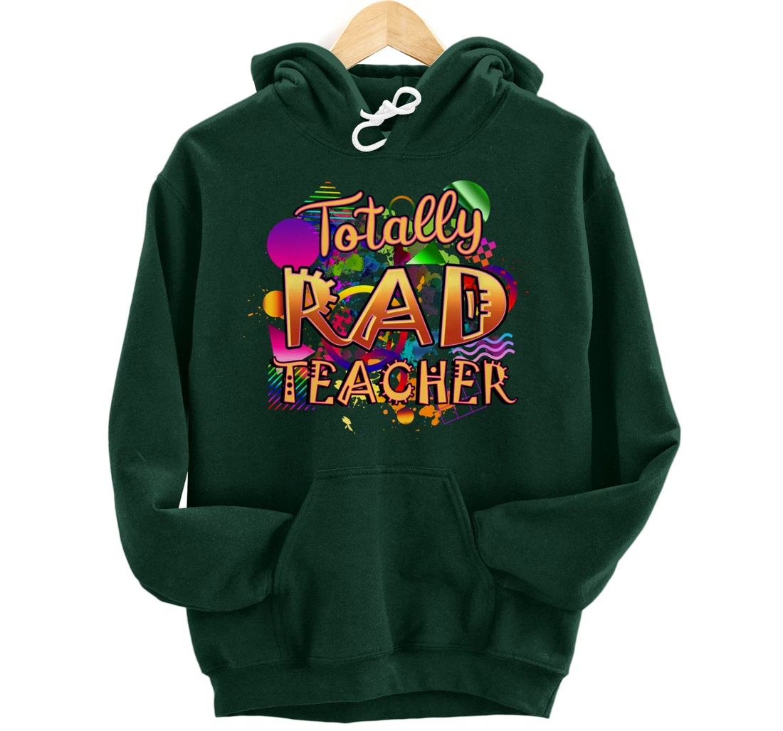 Rad Teacher Nostalgia 90's Nineties Theme Nostalgic Pullover Hoodie