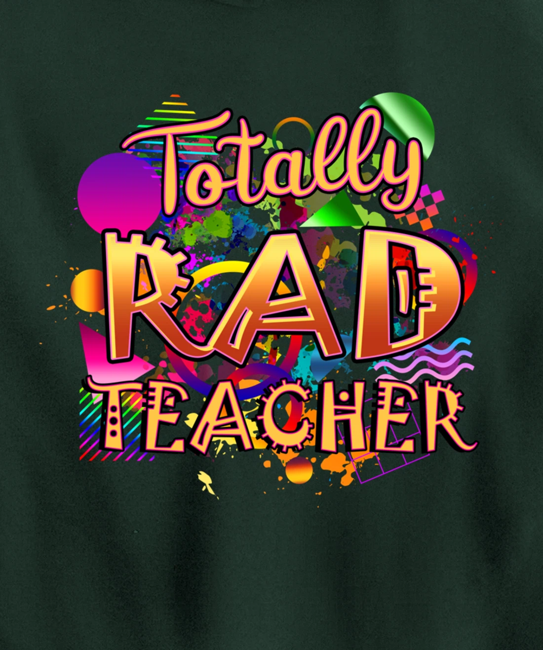 Rad Teacher Nostalgia 90's Nineties Theme Nostalgic Pullover Hoodie