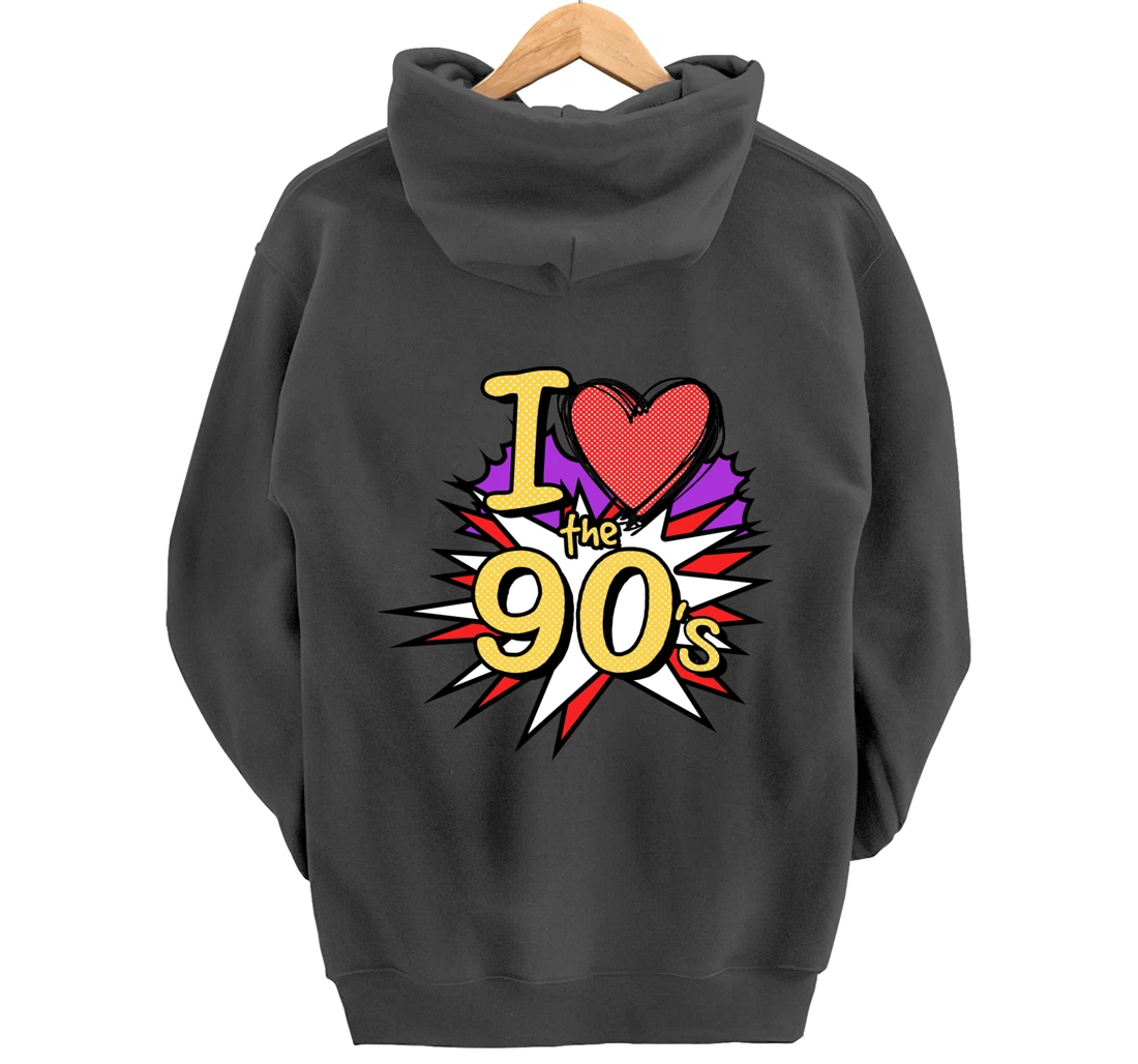 Cool I Love The 90's Nostalgia 90's Nineties Theme Pullover Hoodie