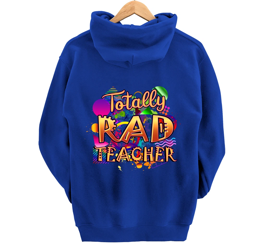 Rad Teacher Nostalgia 90's Nineties Theme Nostalgic Pullover Hoodie