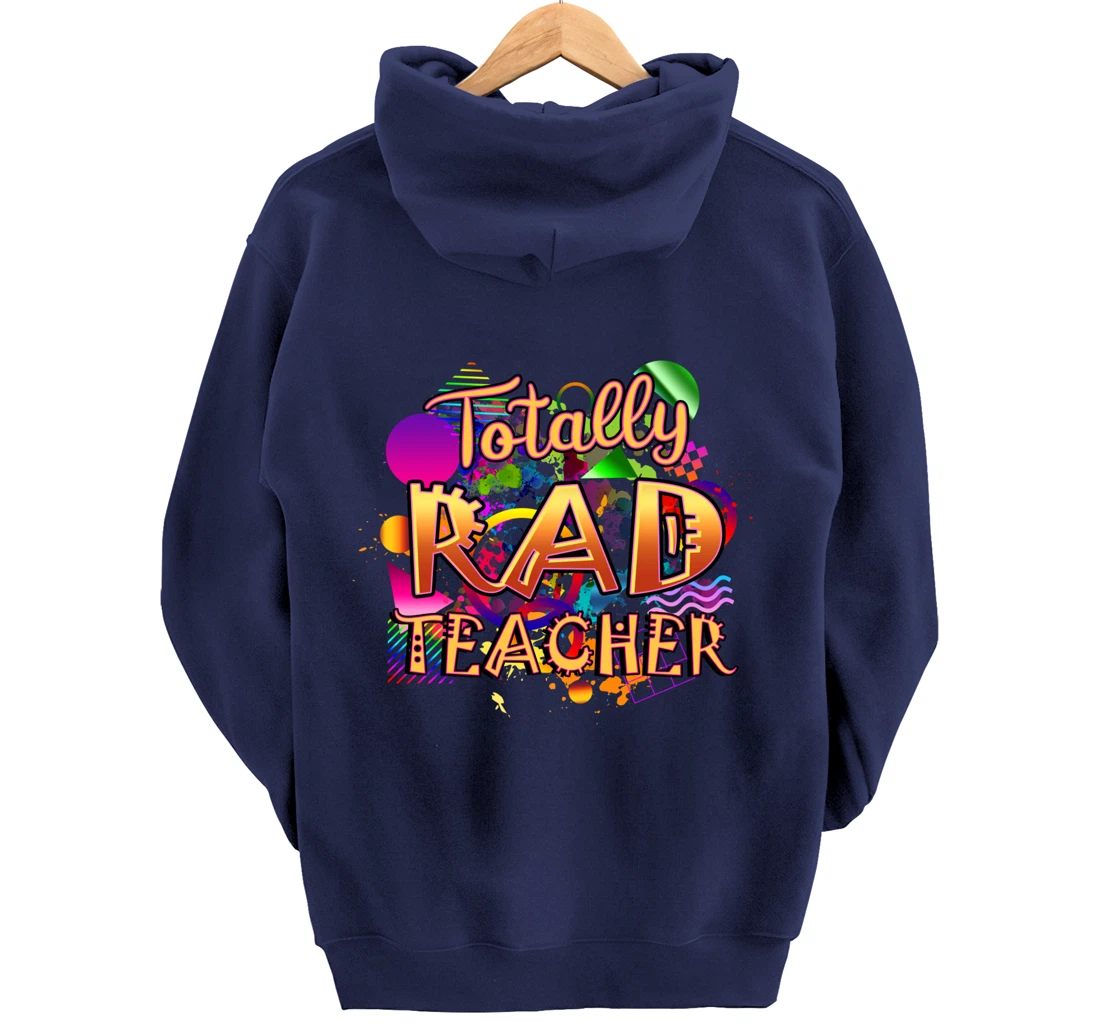 Rad Teacher Nostalgia 90's Nineties Theme Nostalgic Pullover Hoodie
