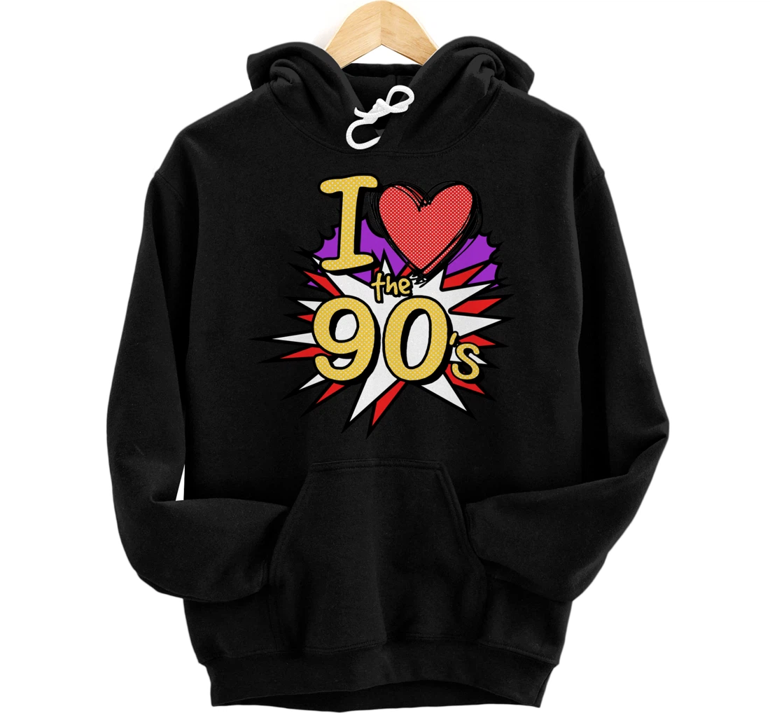 Cool I Love The 90's Nostalgia 90's Nineties Theme Pullover Hoodie