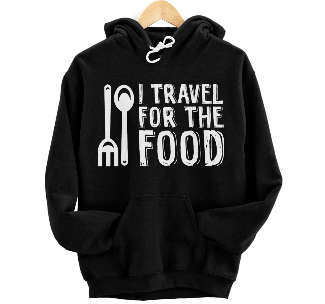 Food Explorer Travelling Backpacker For Wanderlust Foodie Pullover Hoodie