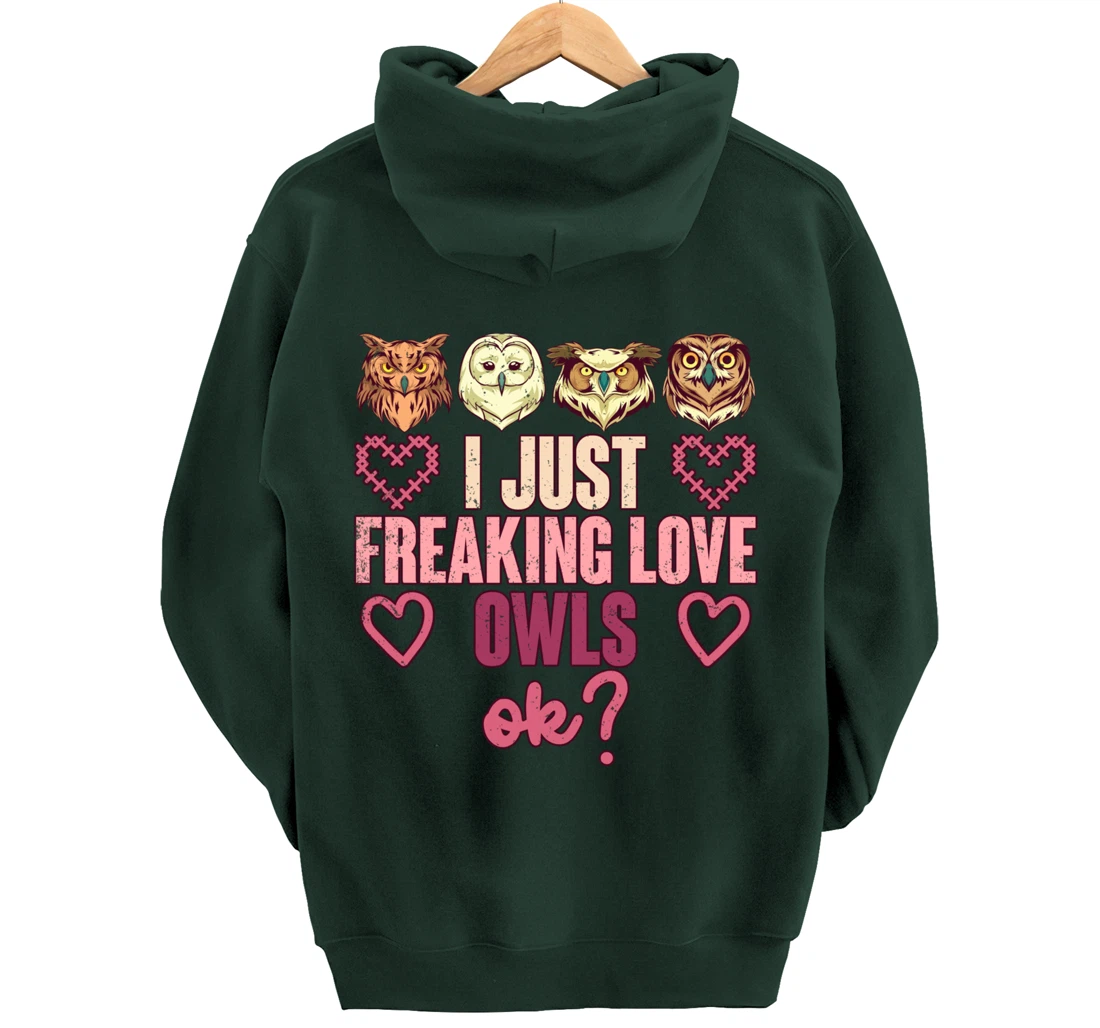 Wise Bird Lover Gift I Just Freaking Love Owls Ok Owl Pullover Hoodie