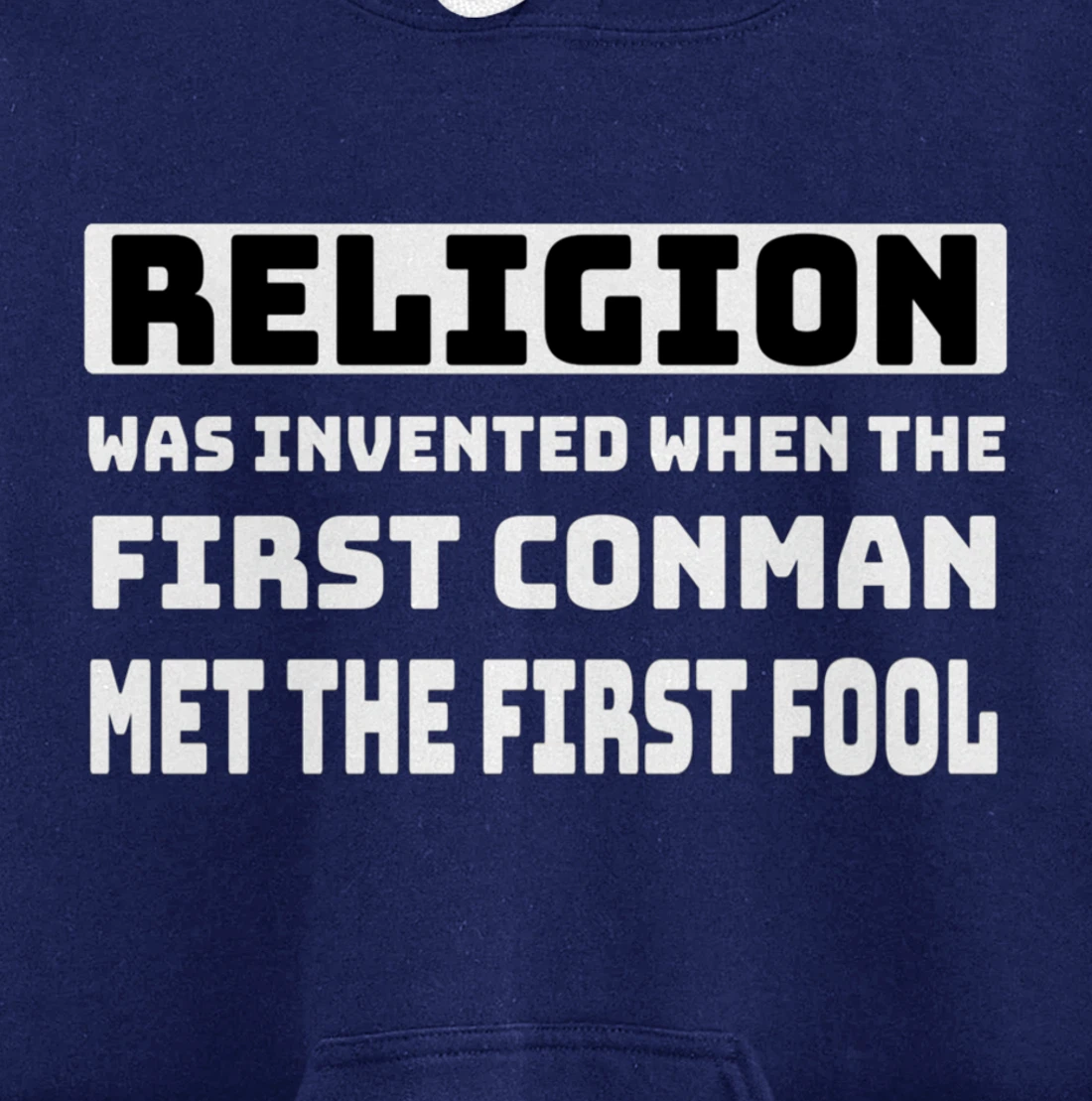 Funny Mens Atheist Humor Religion Conman Fool Atheism Joke Pullover Hoodie