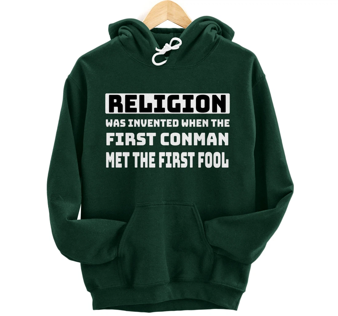 Funny Mens Atheist Humor Religion Conman Fool Atheism Joke Pullover Hoodie